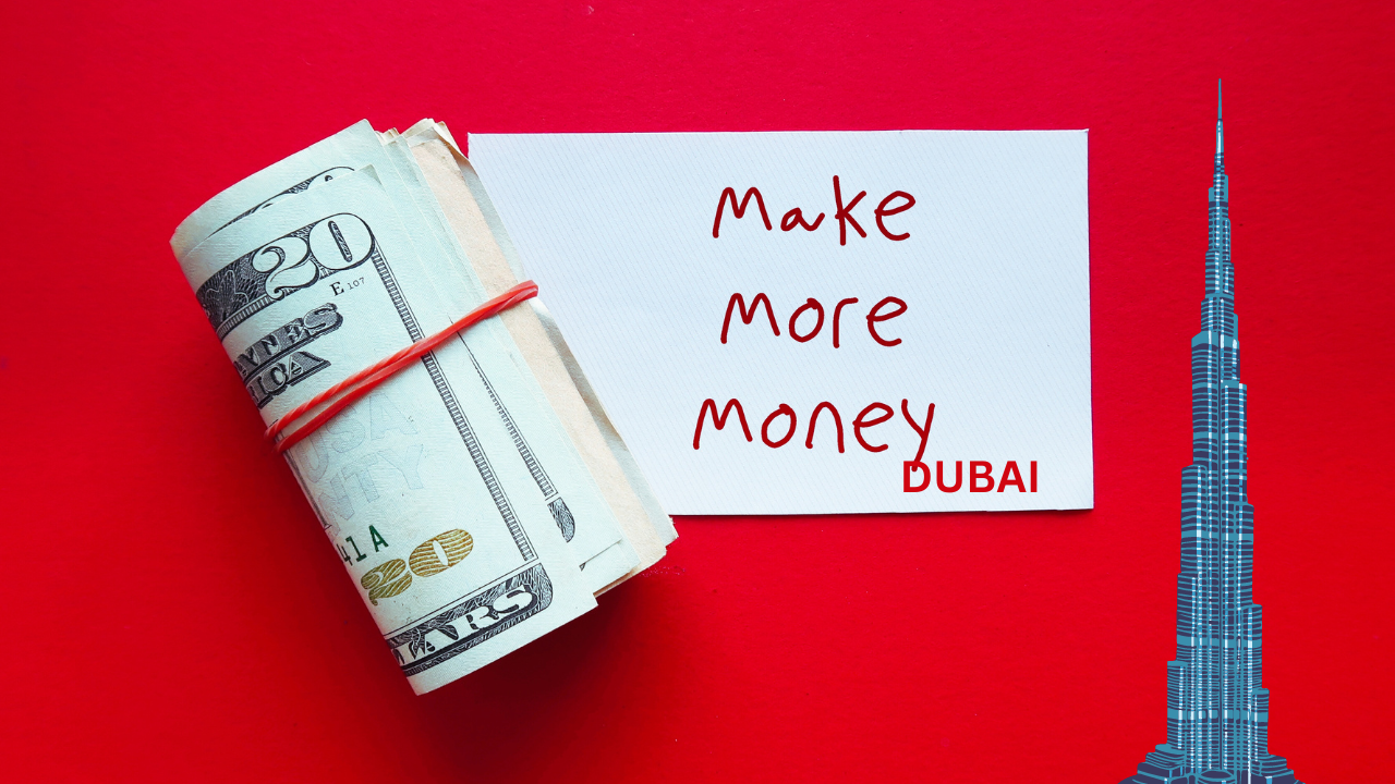 How to make money in Dubai